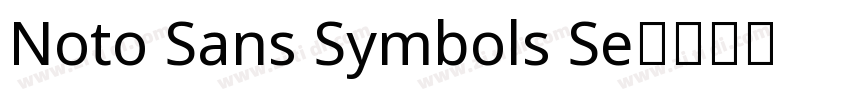 Noto Sans Symbols Se字体转换